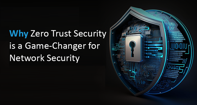 How Zero Trust Security Models Are Changing the Game